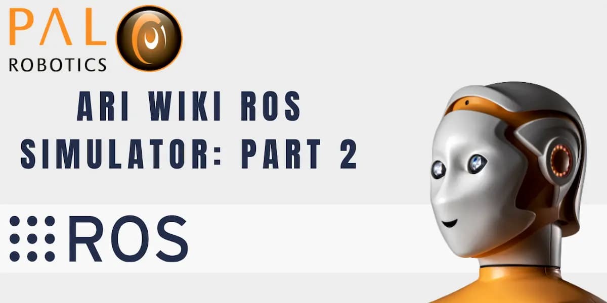 The social robot ARI with the wiki ROS Simulator 2