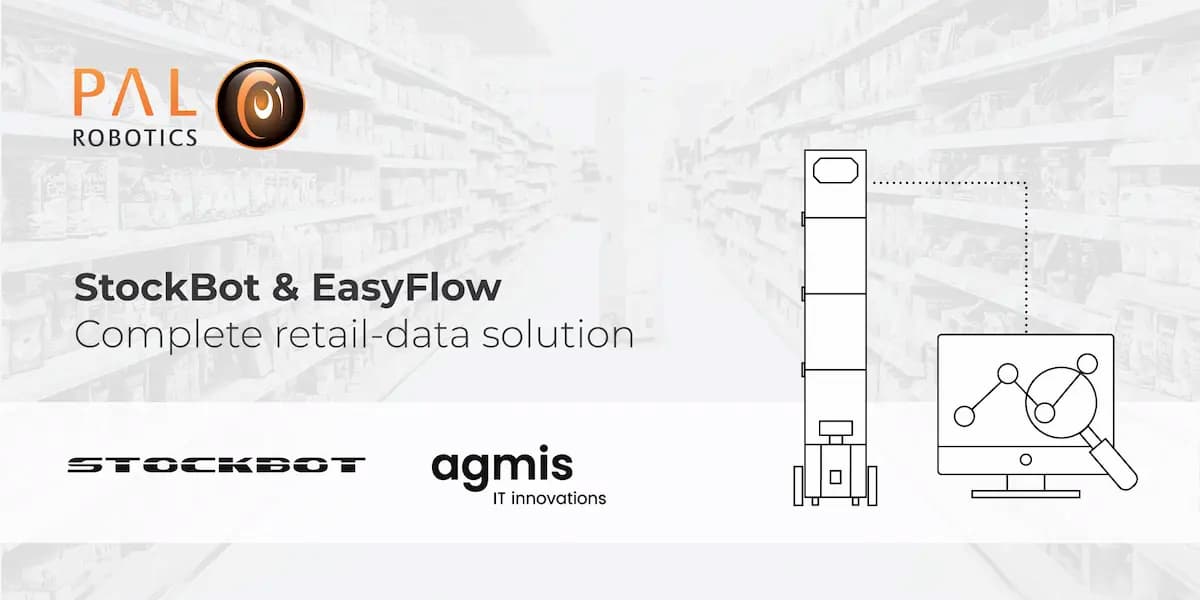 Collaboration created with PAL Robotics robot StockBot and AGMIS' solution EasyFlow to create a retail-data product