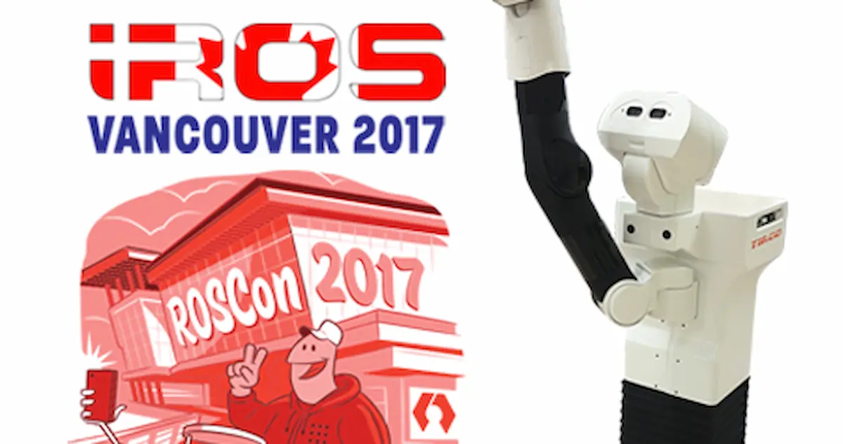 The IROS 2017 Conference in Canada with TIAGo robot