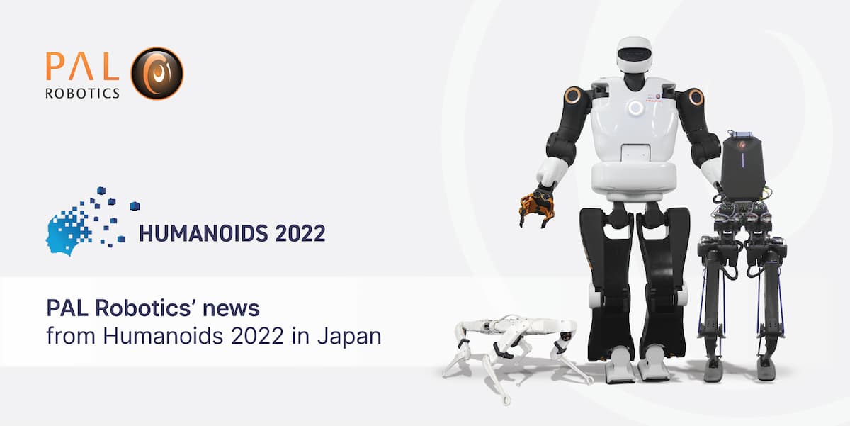 Humanoids 2022 and PAL Robotics